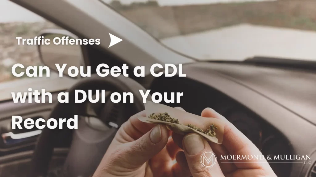 Can You Get CDL with a DUI on Your Record?