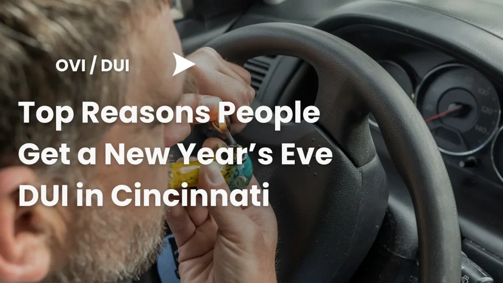 Top Reasons People Get a New Year’s Eve DUI in Cincinnati Image