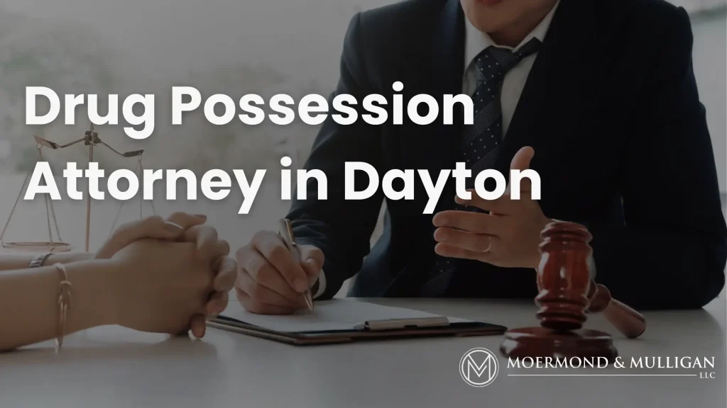 Drug Possession Attorney in Dayton Image
